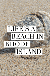  With 400 miles of coastline, one thing L’il Rhody is not short on, is beaches. In fact, it is said that between the waters of the Atlantic Ocean and Narragansett Bay, every resident of Rhode Island lives within 30 minutes of the shore.