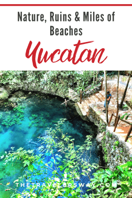 Nature, Ruins & Miles Of Beaches On Yucatan Peninsula The Travelers Way